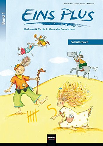 EINS PLUS 1. Schülerbuch (Ausgabe D): Mathematik für die erste Klasse
