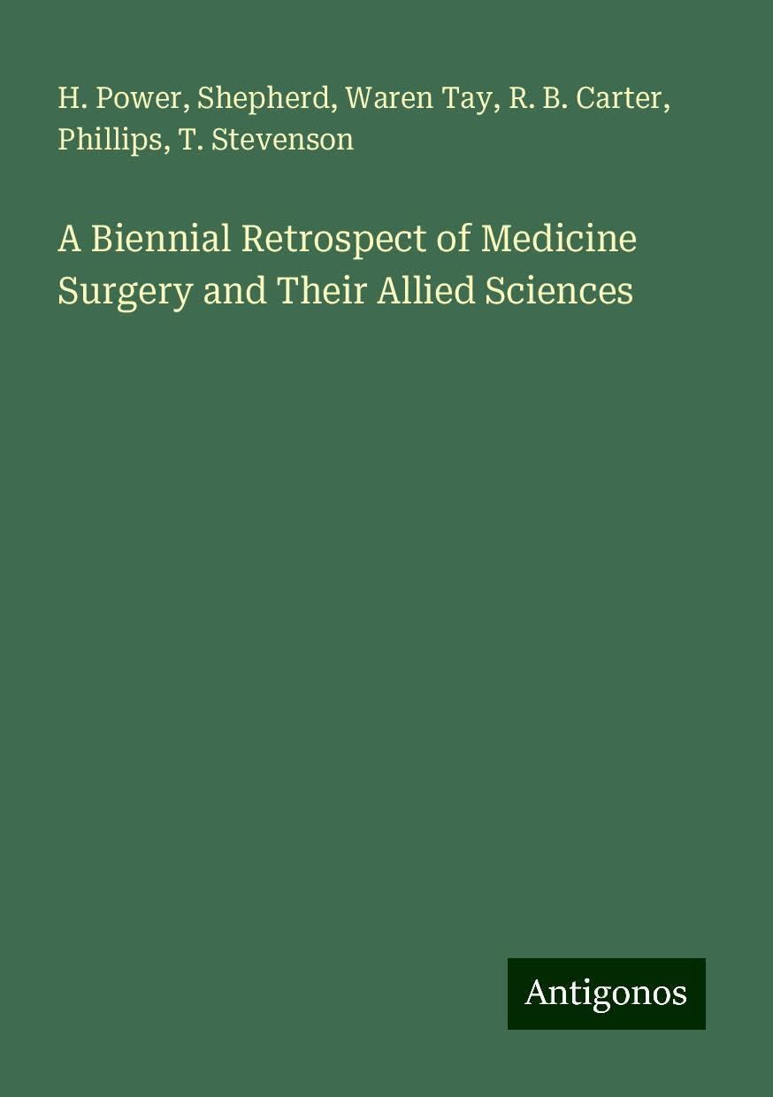 A Biennial Retrospect of Medicine Surgery and Their Allied Sciences