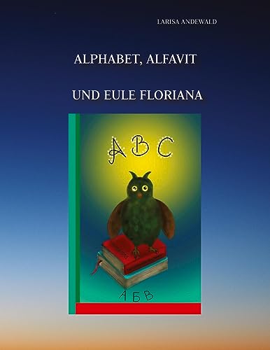 Alphabet, Alfavit und Eule Floriana: Sprechende Buchstaben