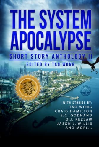 The System Apocalypse Short Story Anthology II: A LitRPG post-apocalyptic fantasy and science fiction anthology