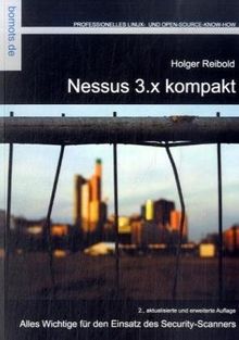 Nessus 3.x kompakt: Alles wichtige für den Einsatz des Security-Scanners