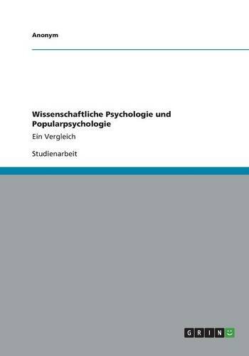 Wissenschaftliche Psychologie und Popularpsychologie: Ein Vergleich