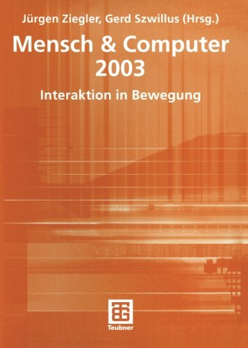 Mensch &Computer 2003: Interaktion in Bewegung (Berichte des German Chapter of the ACM) (German Edition)