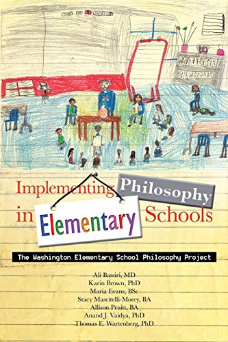 Implementing Philosophy in Elementary Schools: The Washington Elementary School Philosophy Project
