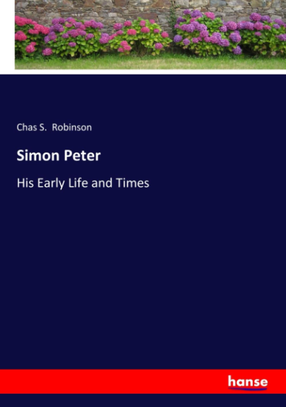 Simon Peter: His Early Life and Times