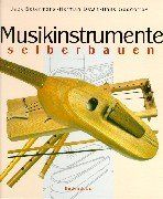 Musikinstrumente selberbauen