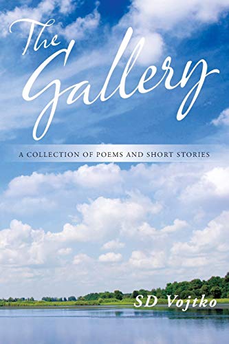 The Gallery: A Collection of Poems and Short Stories