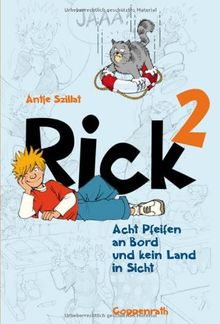 Rick 02.  Acht Pfeifen an Bord und kein Land in Sicht