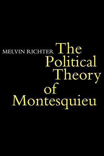 Melvyn Richter The Politcal Theory Of Montesquieu