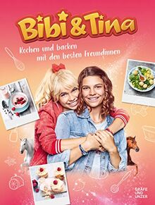 Bibi & Tina Kochen und Backen mit den besten Freundinnen (GU Themenkochbuch)