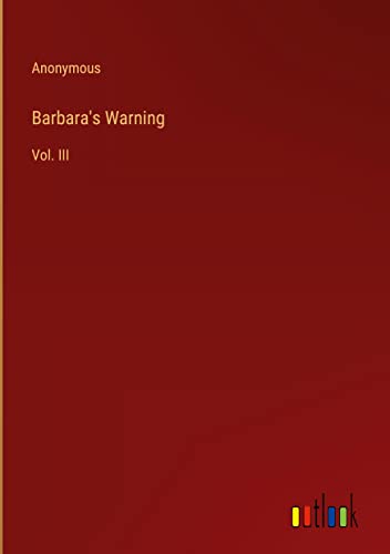 Barbara's Warning: Vol. III