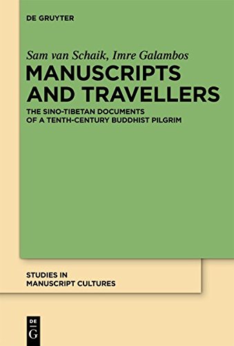 Manuscripts and Travellers: The Sino-Tibetan Documents of a Tenth-Century Buddhist Pilgrim (Studies in Manuscript Cultures, Band 2)