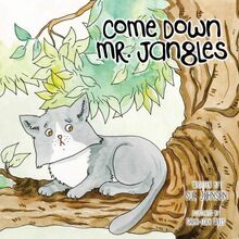 Come Down Mr Jangles (Adventures Of Vinny The Vet & Mr Jangles, Band 1)