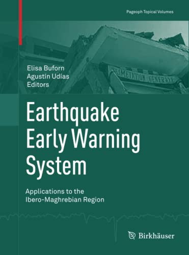 Earthquake Early Warning System: Applications to the Ibero-Maghrebian Region (Pageoph Topical Volumes)