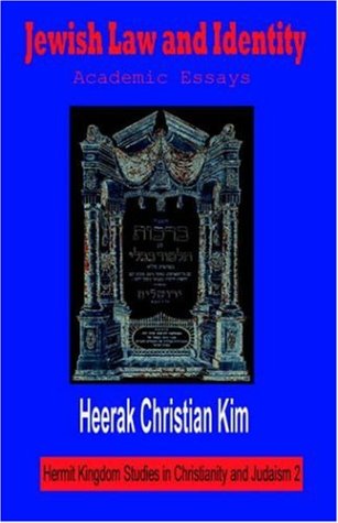 Jewish Law and Identity: Academic Essays (Hermit Kingdom Studies in Christianity And Judaism, Band 2)