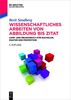 Wissenschaftliches Arbeiten von Abbildung bis Zitat: Lehr- und Übungsbuch für Bachelor, Master und Promotion (De Gruyter Studium)
