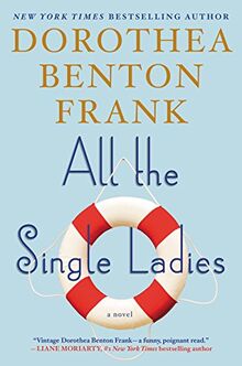 All The Single Ladies A Novel Von Frank Dorothea Benton