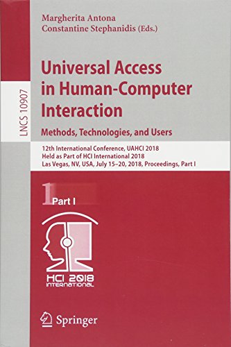 Universal Access in Human-Computer Interaction. Methods, Technologies, and Users (Lecture Notes in Computer Science, Band 10907)