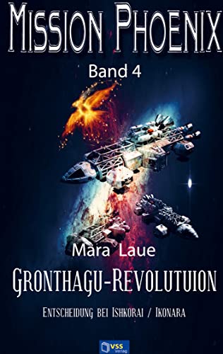 Gronthagu-Revolution: MISSION PHOENIX: Band 4