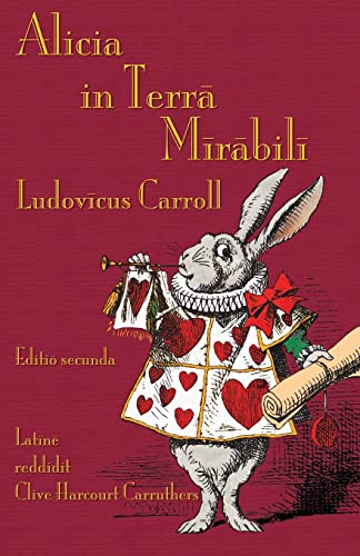 Lewis Carroll Alicia In Terra Mirabili, Alice's Adventures In Wonderland In Latin