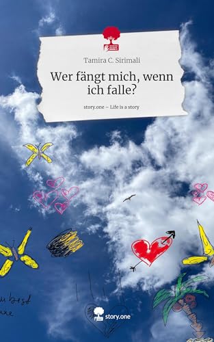 Wer fängt mich, wenn ich falle?. Life is a Story - story.one