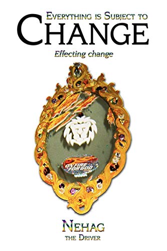 Everything is Subject to Change: Effecting change