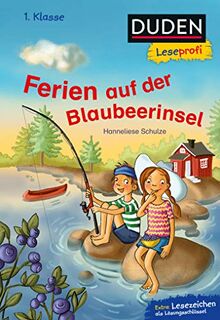 Duden Leseprofi – Ferien auf der Blaubeerinsel, 1. Klasse: Kinderbuch für Erstleser ab 6 Jahren (Lesen lernen 1. Klasse, Band 36)