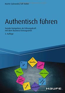 Authentisch führen: Soziale Kompetenz als Führungskraft mit dem Business-Enneagramm (Haufe Fachbuch)