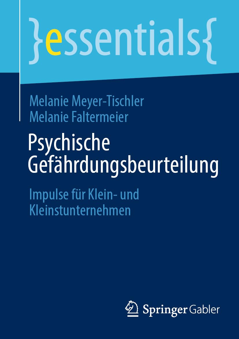Psychische Gefährdungsbeurteilung: Impulse für Klein- und Kleinstunternehmen (essentials)