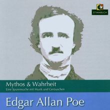 Mythos & Wahrheit: Edgar Allan Poe. CD . Eine Spurensuche mit Musik und Geräuschen
