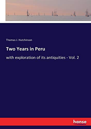 Two Years in Peru: with exploration of its antiquities - Vol. 2