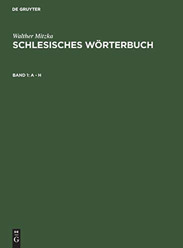A - H (Walther Mitzka: Schlesisches Wörterbuch)