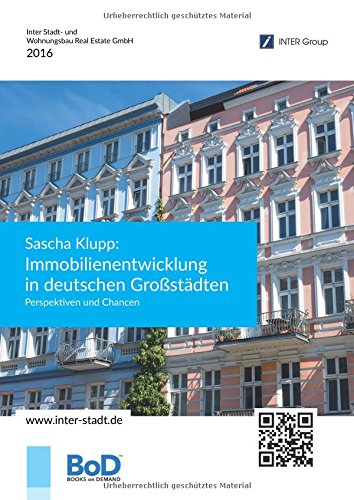 Sascha Klupp: Immobilienentwicklung in deutschen Großstädten: Perspektiven und Chancen