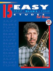 15 Easy Jazz, Blues & Funk Etudes: E-Flat Instrument (Buch/CD) (Instrumental Series)