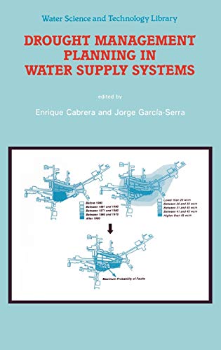 Drought Management Planning in Water Supply Systems: Proceedings from the UIMP International Course held in Valencia, December 1997 (Water Science and Technology Library, 32, Band 32)