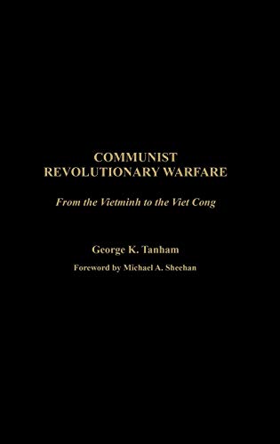 Communist Revolutionary Warfare: From the Vietminh to the Viet Cong (Psi Classics in the Counterinsurgency Era)