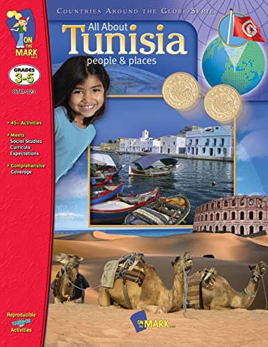 All About Tunisia Grades 3-5 (Countries Around the Globe)
