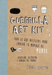 Guerrilla art kit (Libros Singulares)