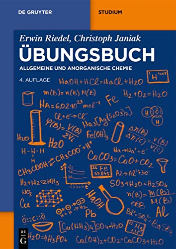Erwin Riedel Übungsbuch, Allgemeine Und Anorganische Chemie (De Gruyter Studium)