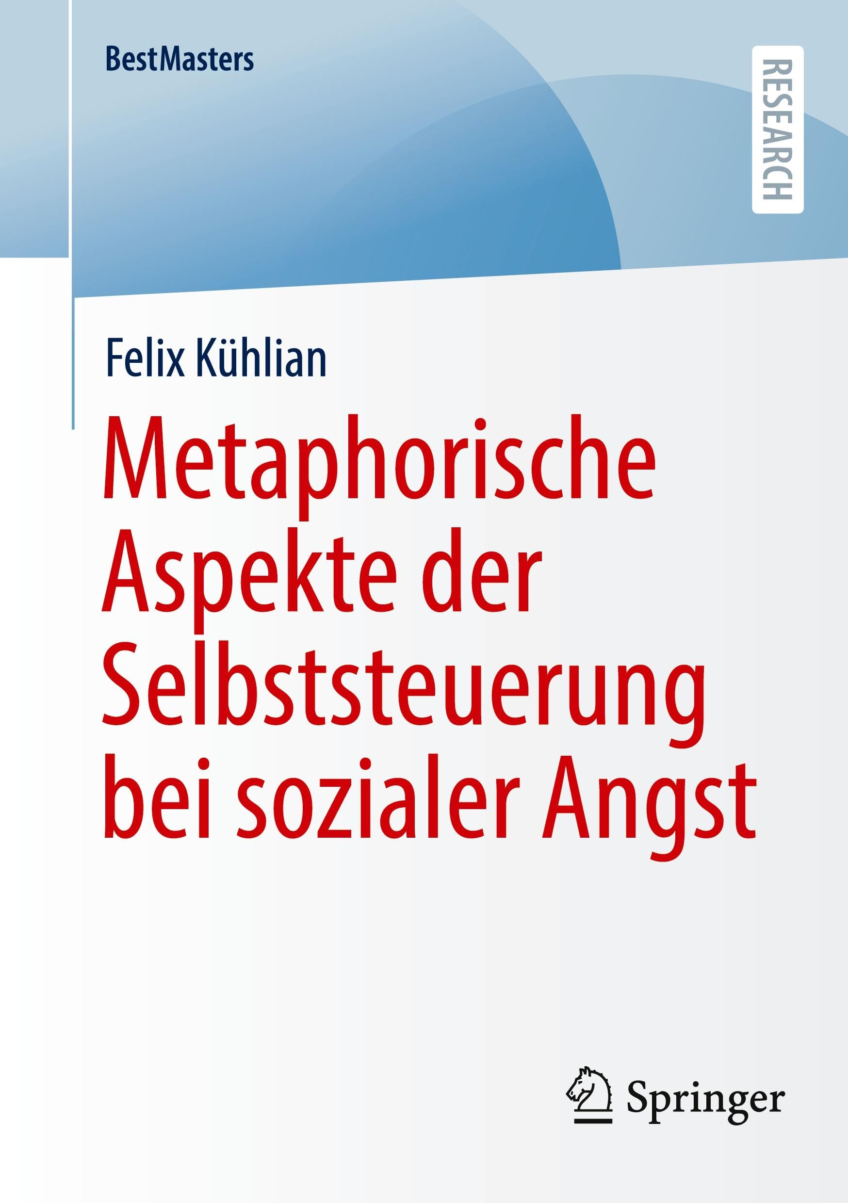 Metaphorische Aspekte der Selbststeuerung bei sozialer Angst (BestMasters)