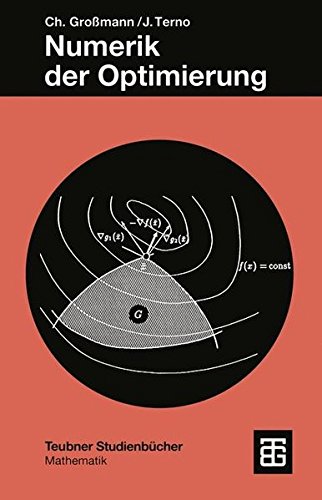 Numerik der Optimierung (Teubner Studienbücher Mathematik)