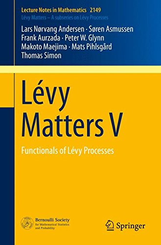 Lévy Matters V: Functionals of Lévy Processes (Lecture Notes in Mathematics)