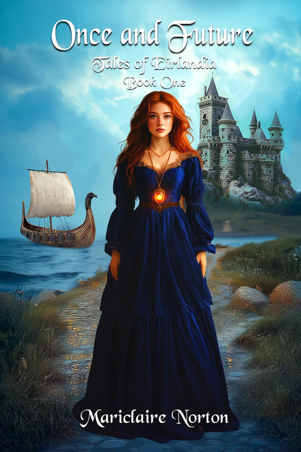 Once and Future: Tales of Eirlandia, Book One