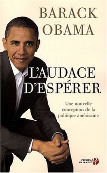 L'audace d'espérer : une nouvelle conception de la politique américaine