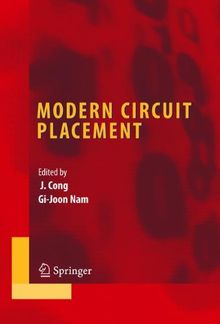 Modern Circuit Placement: Best Practices and Results (Integrated Circuits and Systems)