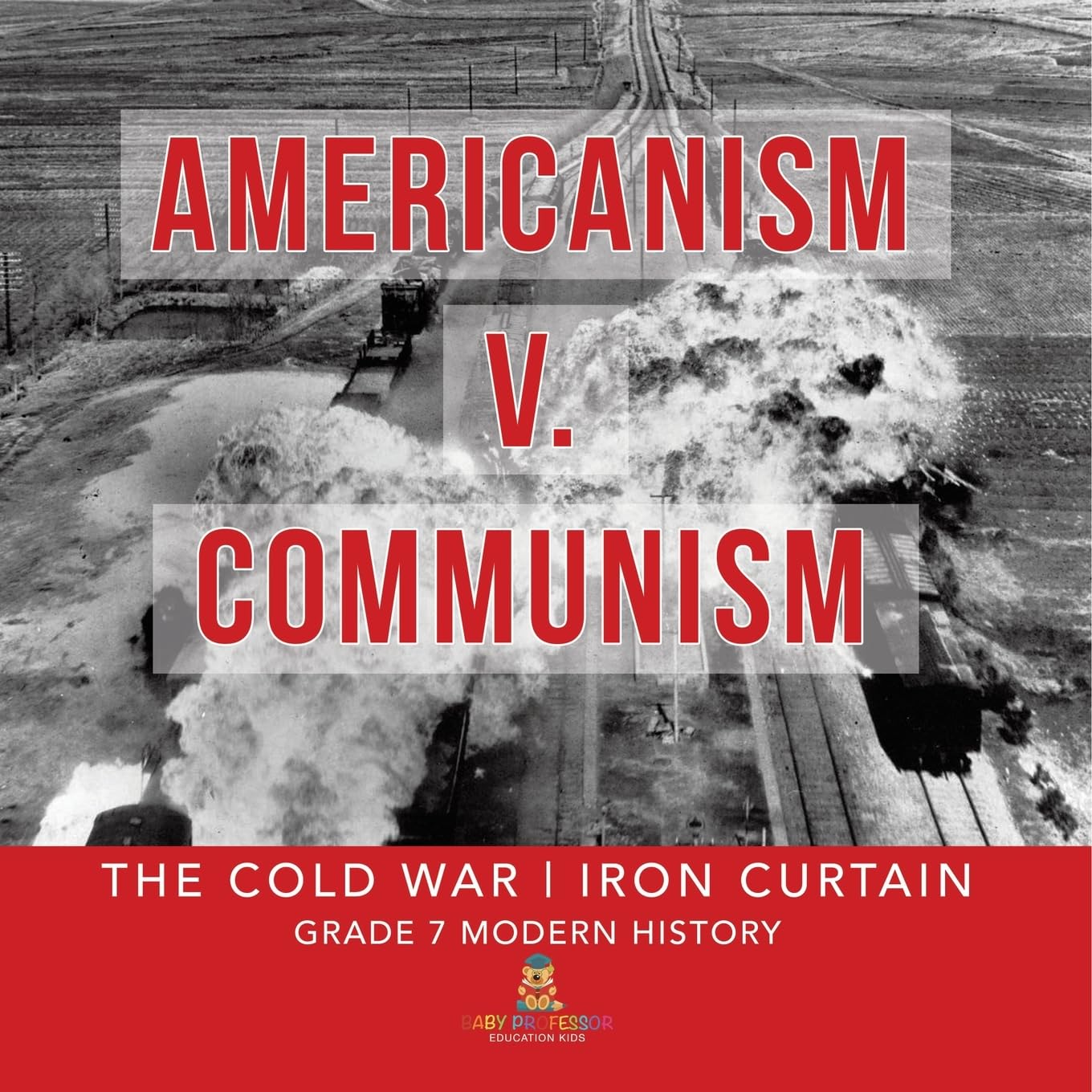 Americanism v. Communism The Cold War Iron Curtain Grade 7 Modern History
