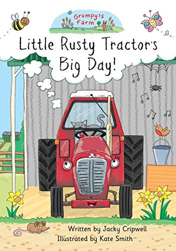 Little Rusty Tractor's Big Day!
