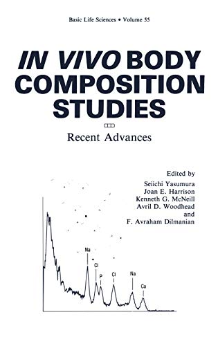 In Vivo Body Composition Studies: Recent Advances (Basic Life Sciences, 55, Band 55)