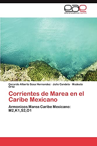 Corrientes de Marea en el Caribe Mexicano: Armonicos Marea Caribe Mexicano: M2,K1,S2,O1
