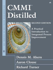 CMMI Distilled: A Practical Introduction to Integrated Process Improvement (SEI Series in Software Engineering)